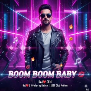 Raj – Boom Boom Baby (Official Club Anthem)