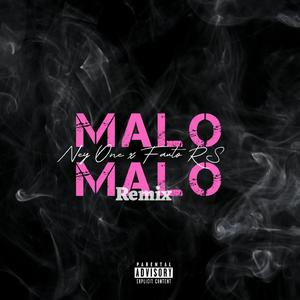Malo Malo (feat. MiyaggyProd, WNU Music & Fauto RS) (Remix)