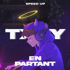 En Partant (Speed Up)