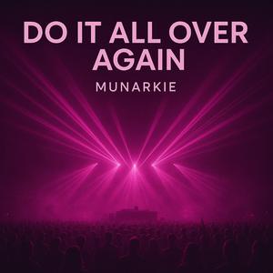 Do it all over again