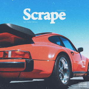Scrape (feat. Charles Infamous)