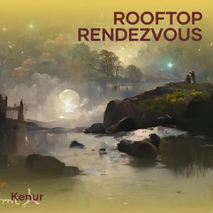 Rooftop Rendezvous