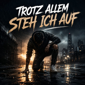 Trotz allem steh ich auf