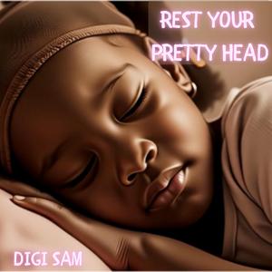 REST YOUR PRETTY HEAD