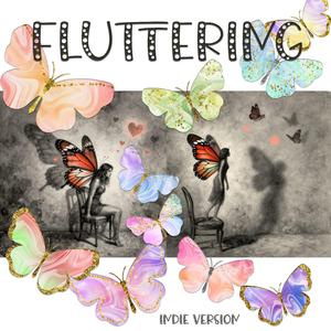 Fluttering (Indie Version)