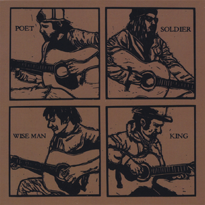 Poet, Soilder, Wise Man, King