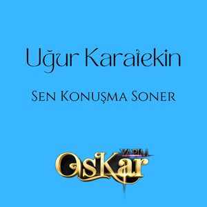 Sen Konuşma Soner