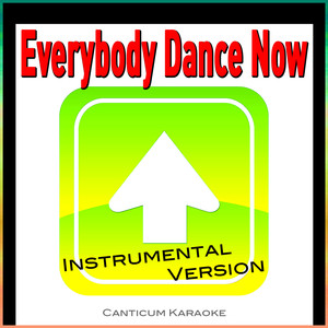 Everybody Dance Now (Instrumental Version)