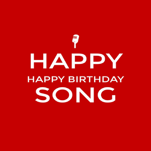 Happy Happy Birthday Song