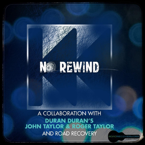 No Rewind (feat. John Taylor & Roger Taylor)