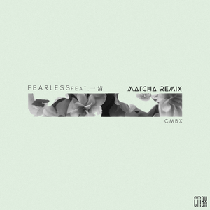 Fearless（MatChA Remix）