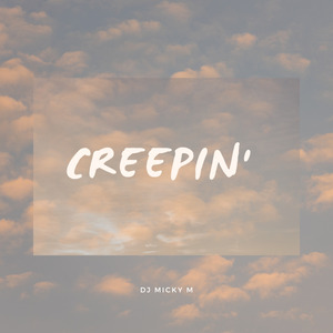 Creepin' (sped up) (Remix)