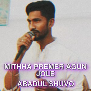 Mithha Premer Agun Jole