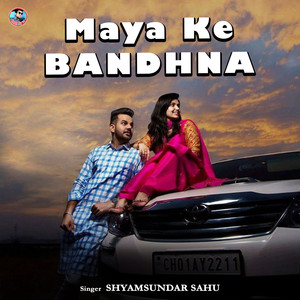 Maya Ke Bandhna