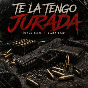 Te la Tengo Jurada