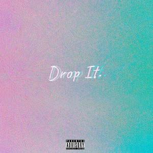 Drop It