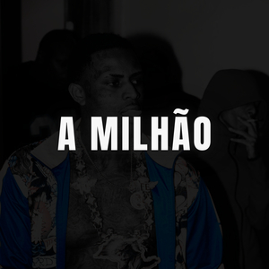 A Milhão