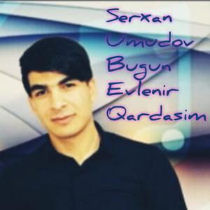 Bugün Evlenir Qardaşım