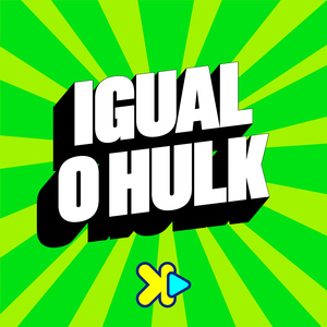 Igual o Hulk