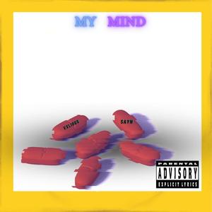 My Mind (feat. Vxlious)