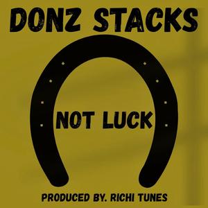 Not Luck (feat. Richi Tunes)