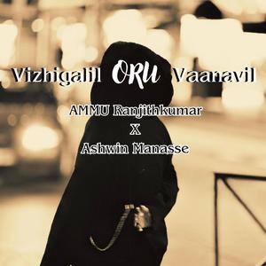 Vizhigalil oru vaanavil (feat. Ashwin Manasse)