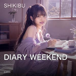 Diary Weekend
