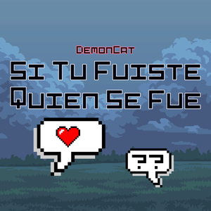 Si Tu Fuiste Quien Se Fue
