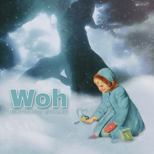 Woh (Perfectly Slowed)
