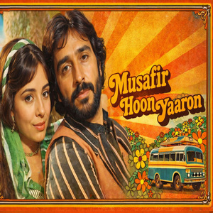 Musafir Hoon Yaaron