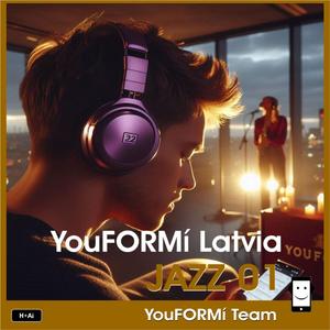 YouFORMí Latvia JAZZ 01