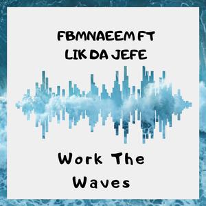 Work The Waves