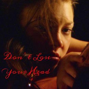 Don't Lose Ur Head