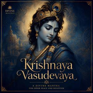 Krishnaya Vasudevaya Haraye Paramatmane — Krishna Mantra