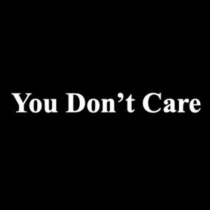 You Don't Care