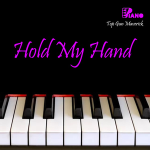 Hold My Hand (Top Gun Maverick) | Piano (Cover)
