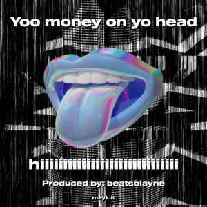 Yoo money on yo head
