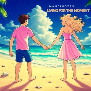 Living For The Moment