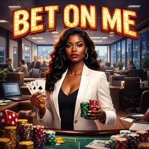 Bet On Me