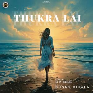 Thukra Lai (feat. Bunny Bihala)