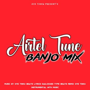 Airtel Tune (Banjo Mix)