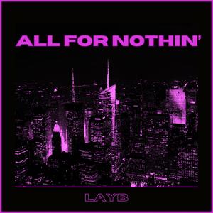 All For Nothin'