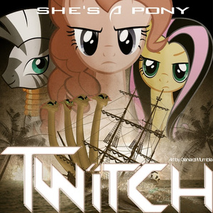 She's A Pony (TWITCH remix)