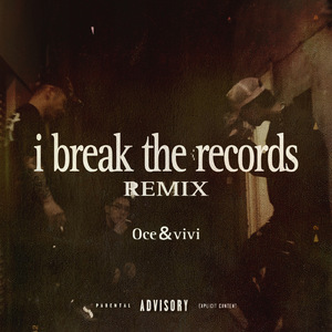 i break the records (feat. Oce & vivi) [Remix]
