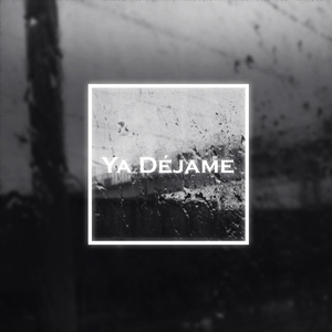 Ya Déjame