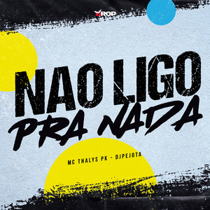 Não Ligo Pra Nada