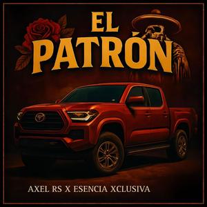 El Patrón (feat. Esencia Xclusiva)