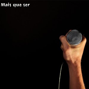 Mais Que Ser