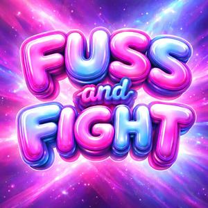 Fuss and Fight (feat. Poppin Boba)