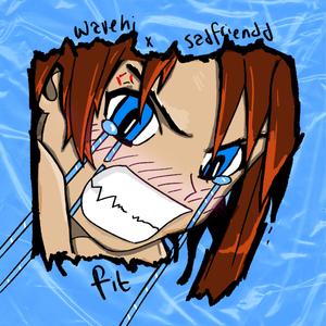 Fit (feat. Sadfriendd)